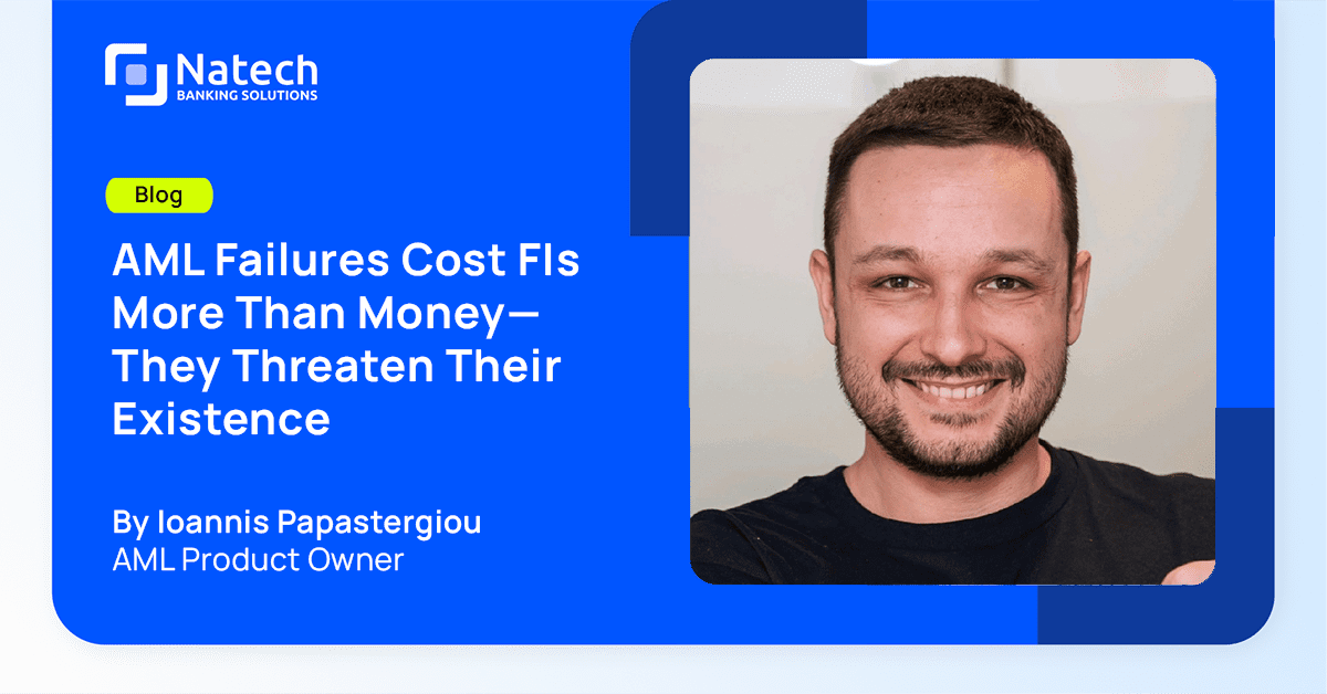 Natech news: AML Failures Cost FIs More Than Money—They Threaten Their Existence 