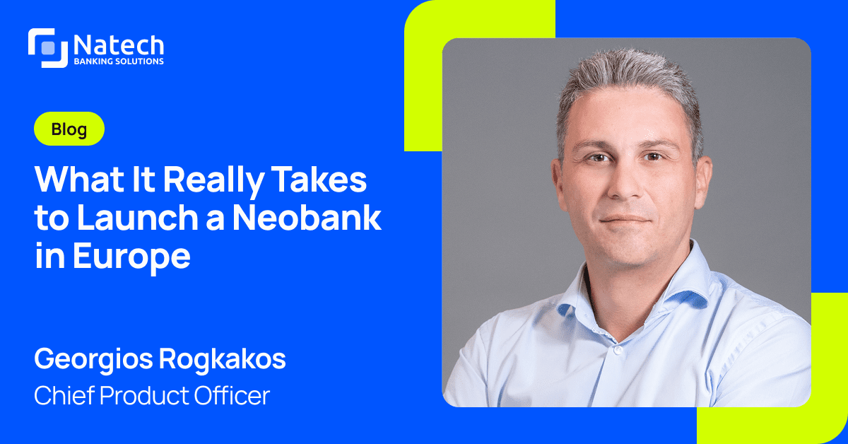 Natech news: What It Really Takes to Launch a Neobank in Europe — Lessons from Snappi 